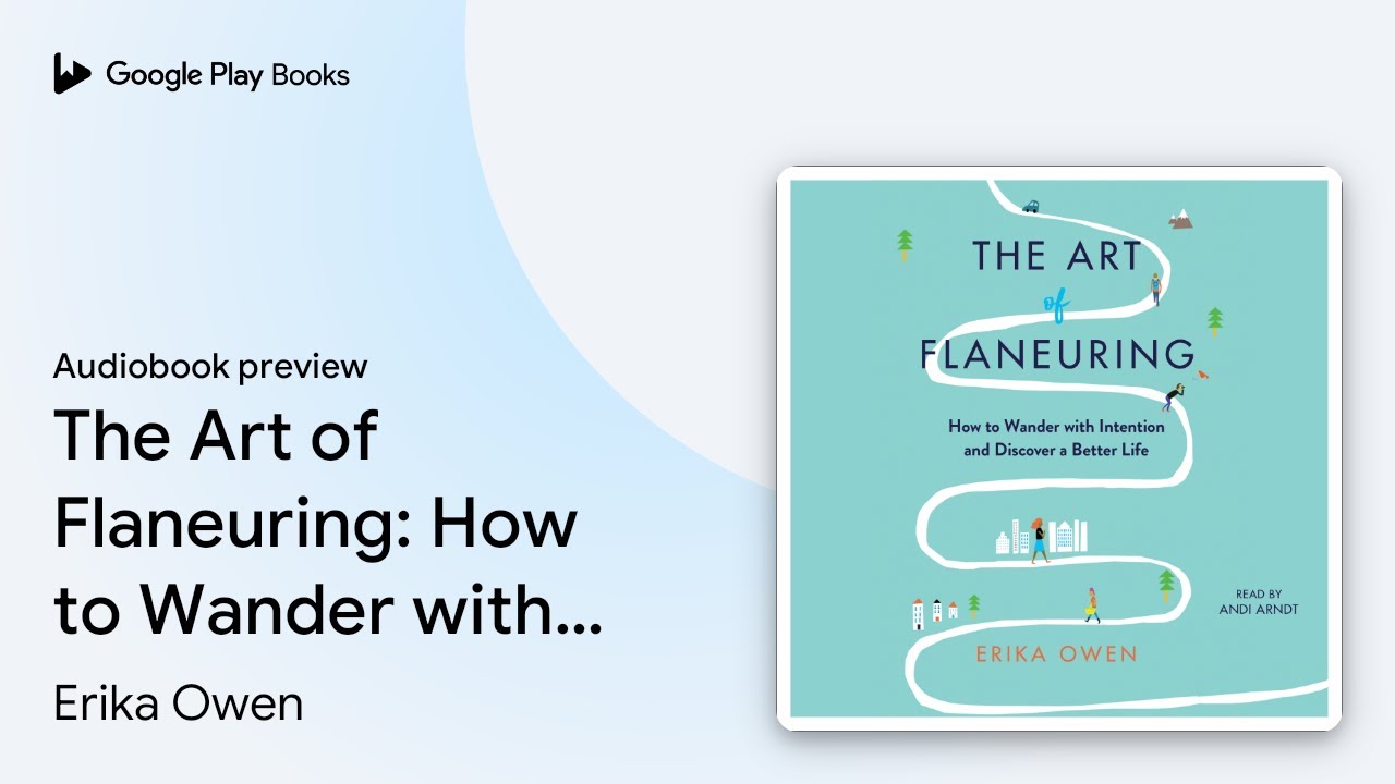 The Art of Flaneuring: How to Wander with&hellip; by Erika Owen &middot; Audiobook preview