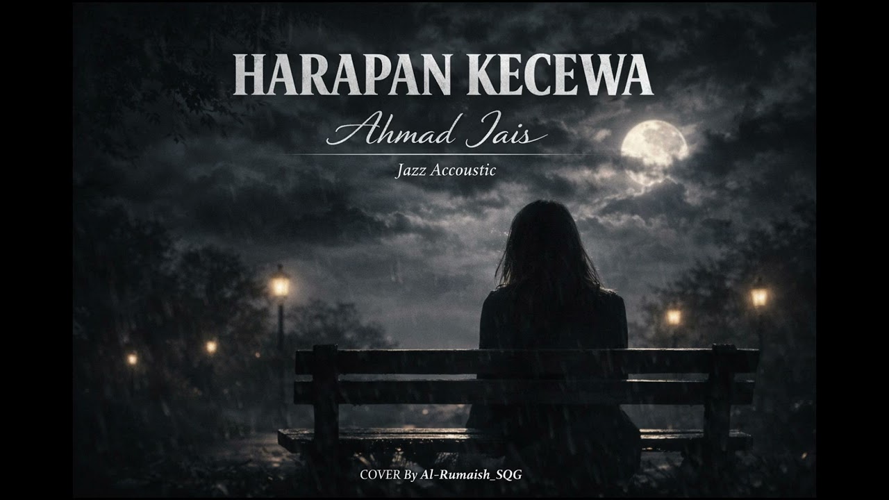 HARAPAN KECEWA -- AHMAD JAIS -- JAZZ ACCOUSTIC