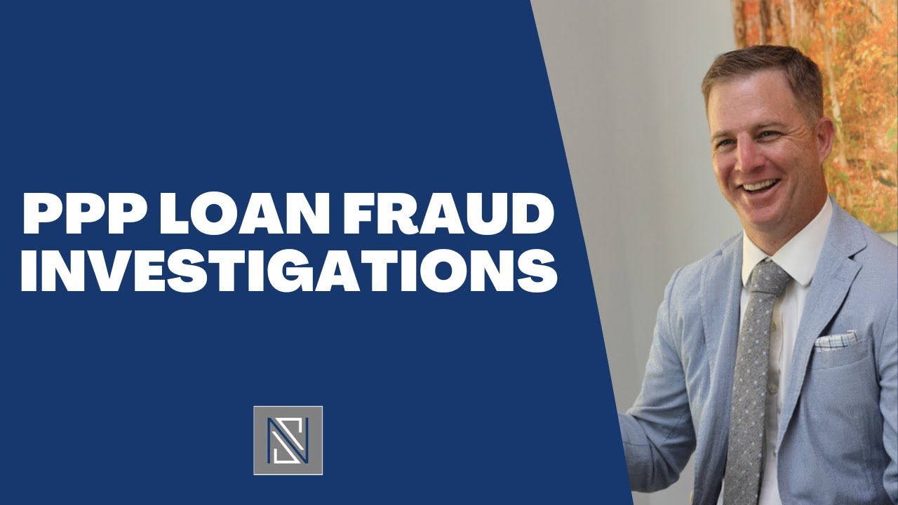 PPP Loan Fraud Investigations