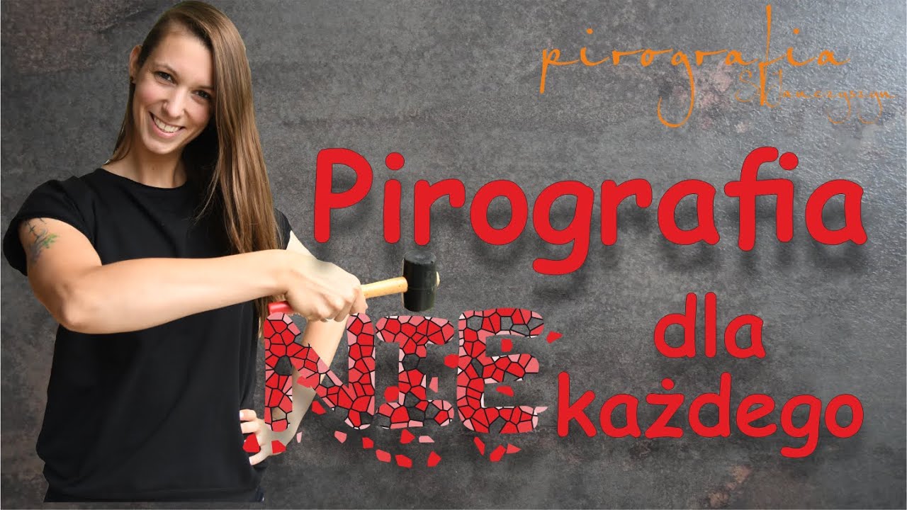 Pirografia - czy każdy może wypalać? - Sylwia Janczyszyn