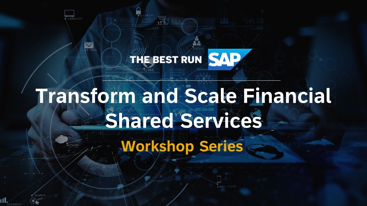 Transform and Scale Financial Shared Services