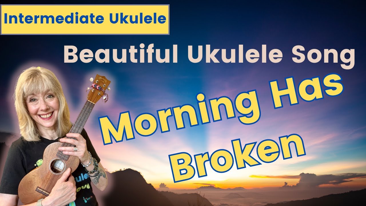 Intermediate Ukulele - Morning Has Broken - Beautiful Ukulele Song - Tutorial and Play Along