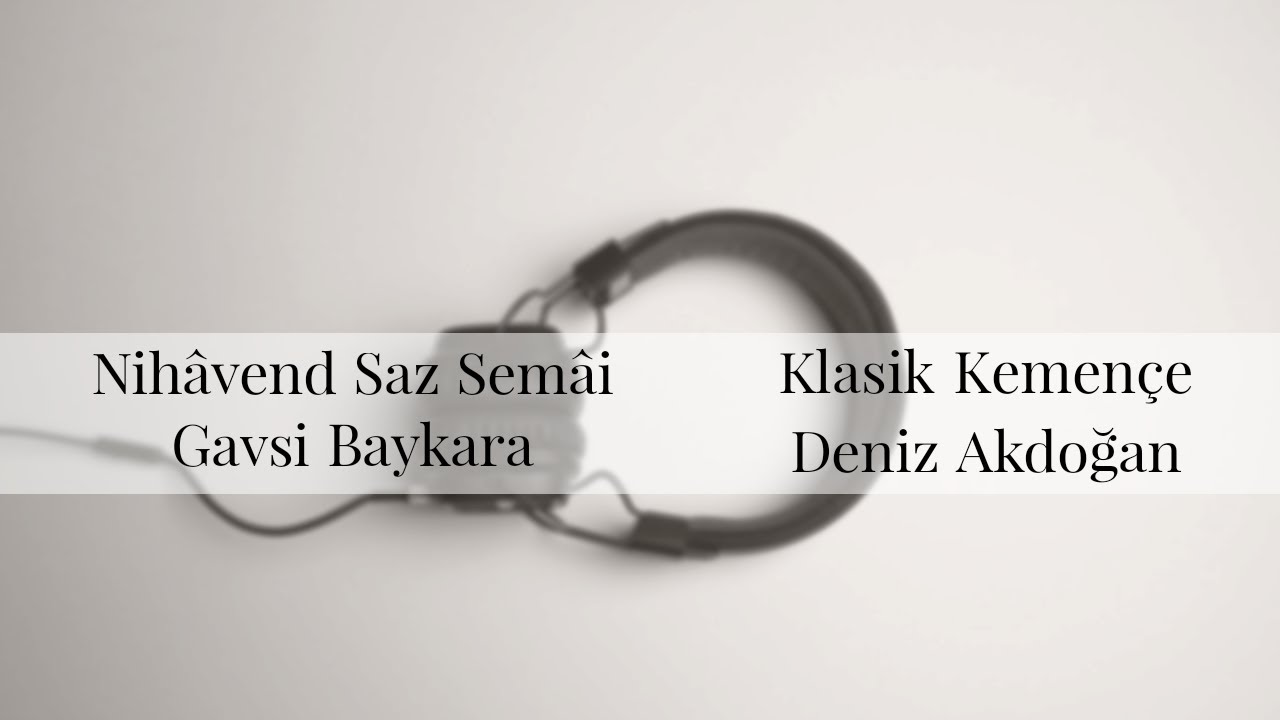 Nihavend Saz Semâi | Deniz Akdoğan