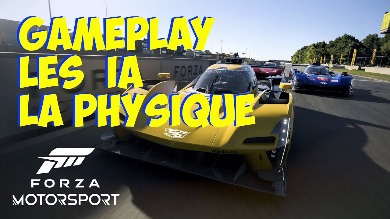 Forza Motorsport Gameplay / IA / Physique