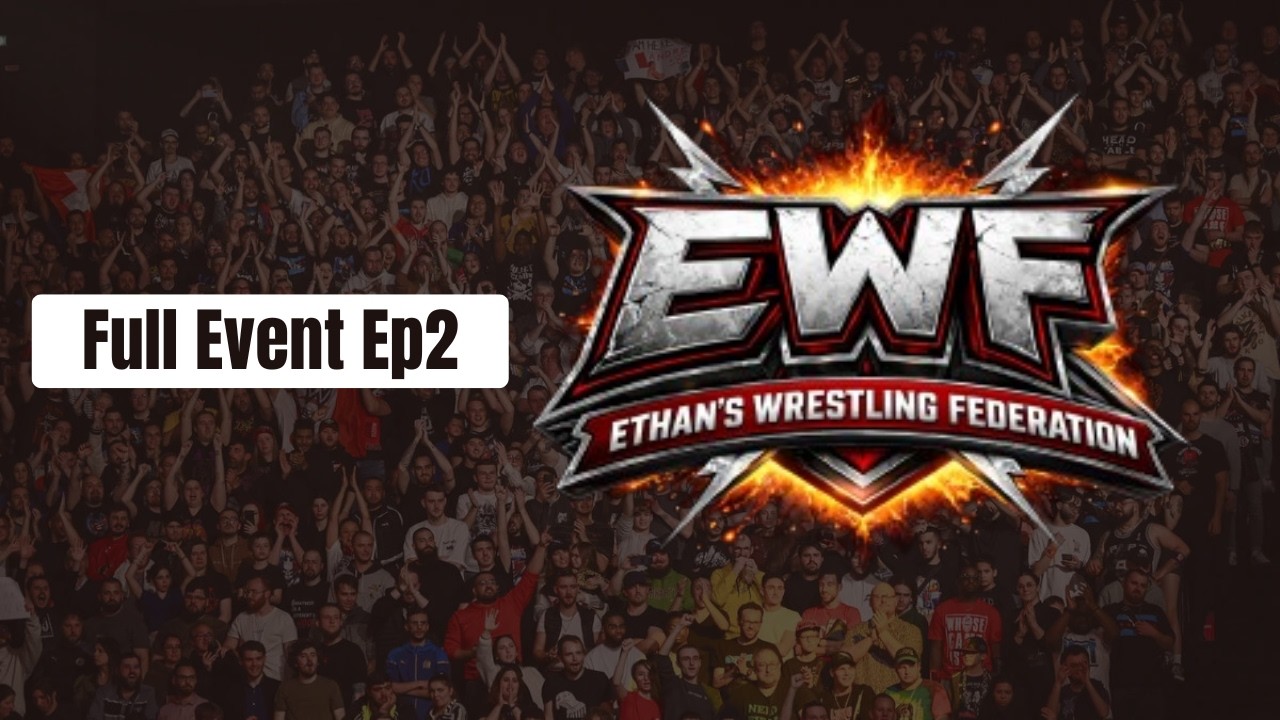 EWF Full Show Ep2