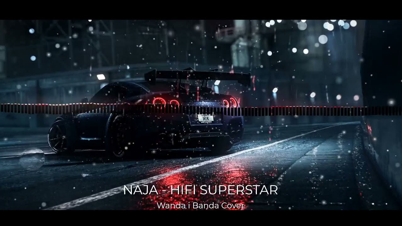 NAJA - HIFI SUPERSTAR (Wanda i Banda)