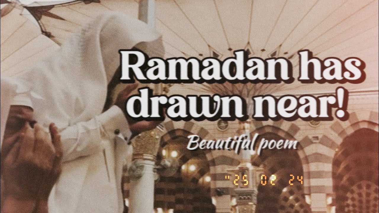 [Poem] Ramadan Has Drawn Near!