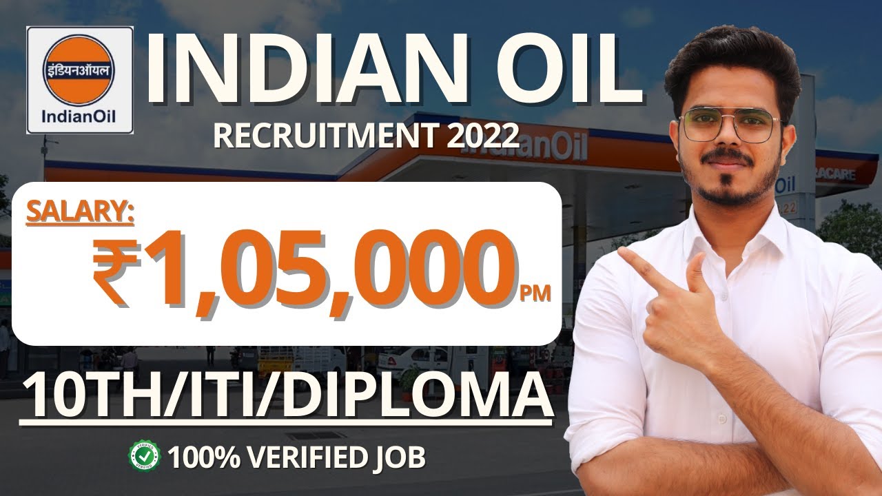 IOCL RECRUITMENT 2022 | 10TH PASS, ITI, DIPLOMA | SALARY: 1,05,000 | LATEST PSU JOBS 2022