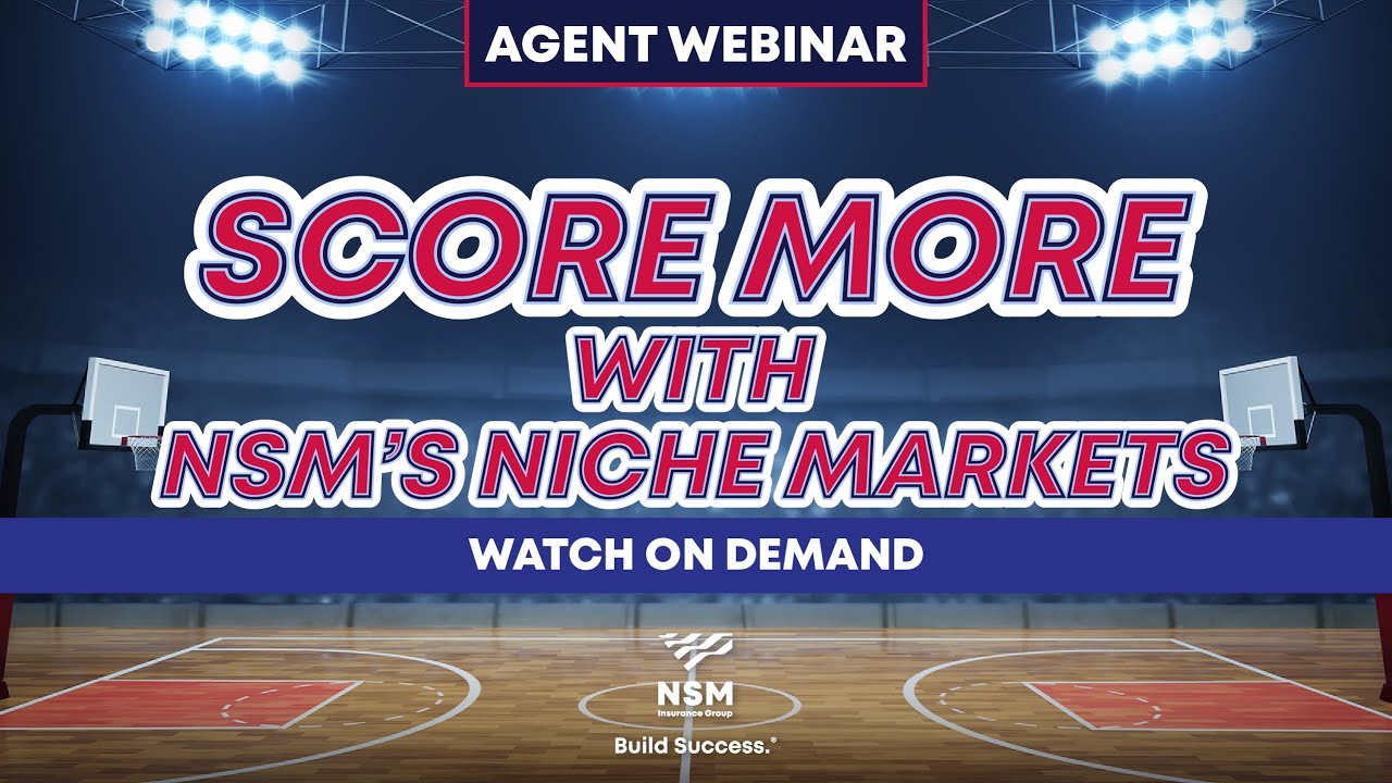 Agent Webinar: Score More with NSM’s Niche Markets