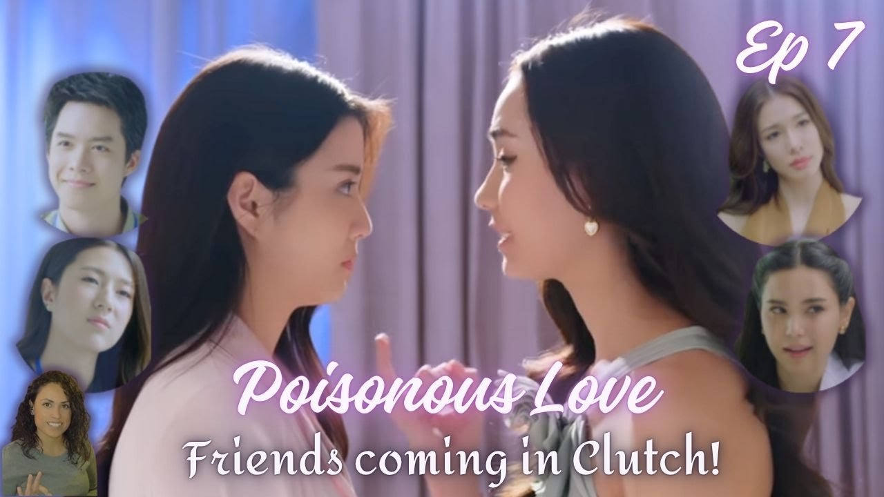 REUPLOAD|More Friends like this please! |Poisonous Love|  พิษรัก |Episode 7| Reaction