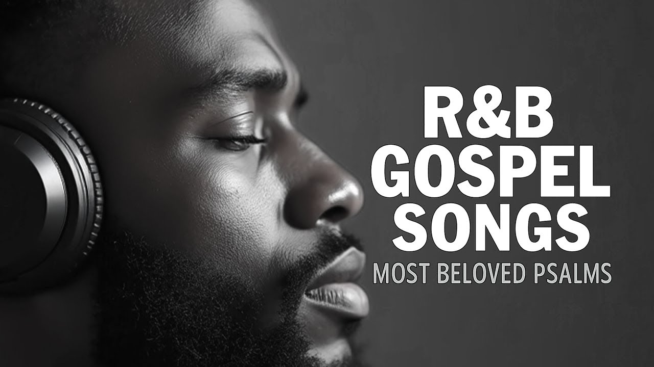 Soulful Psalms of Peace | Smooth Gospel R&B Playlist for Comfort & Faith