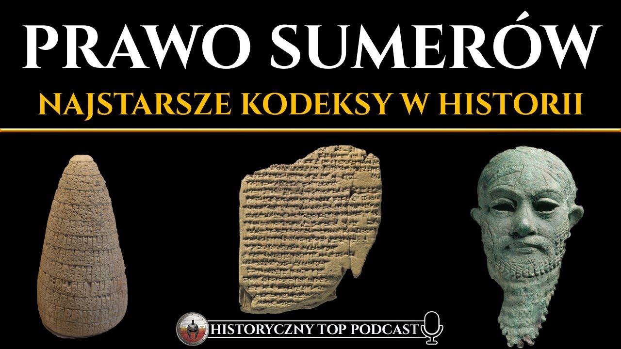 Prawo Sumer&oacute;w - Najstarsze kodeksy prawne w historii świata - Historyczny Podcast