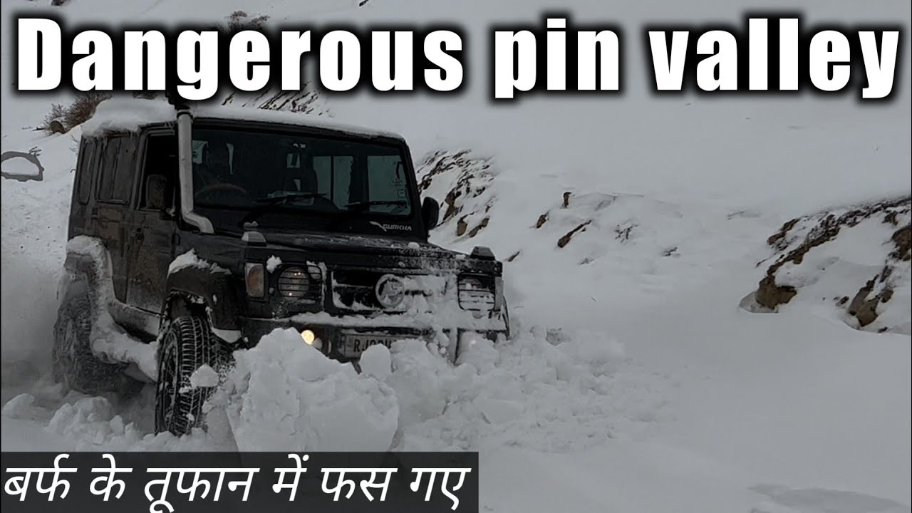 Pin valley मत जाना कभी || The Land of avalanches || ￼￼￼￼ सब ने मना कीया || Gurkha xtream 140bhp ||