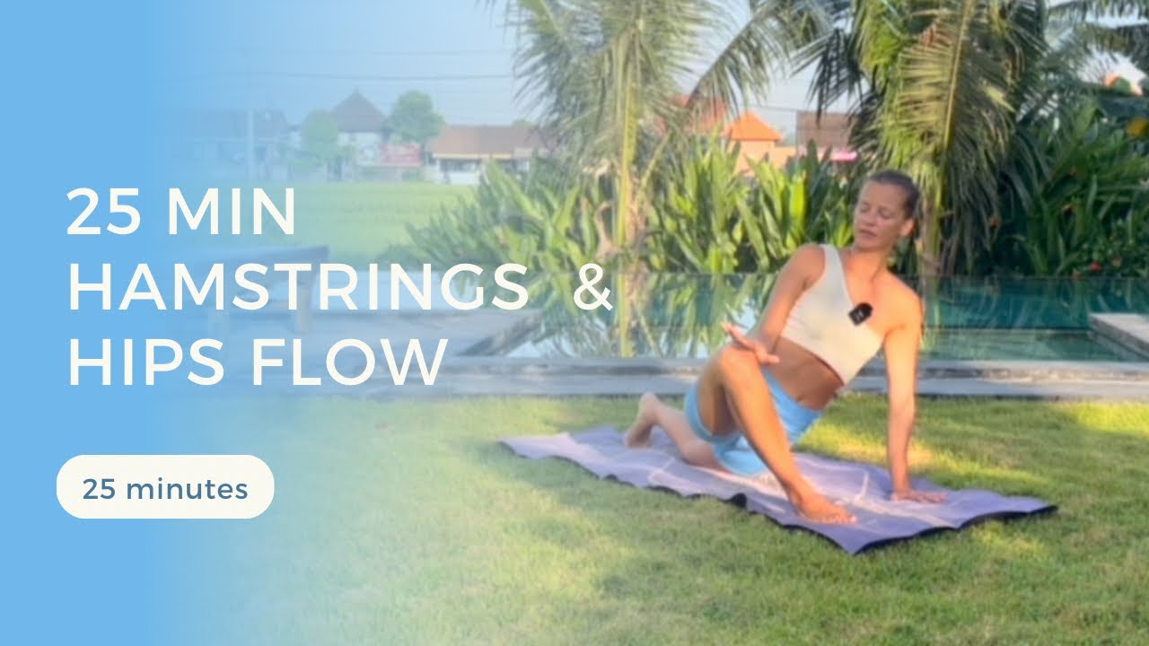 25 Min Hamstrings + Hips flow