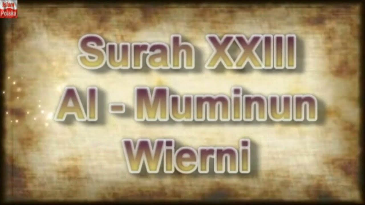 Surah 23 Al-Muminun Wierni. Koran po polsku