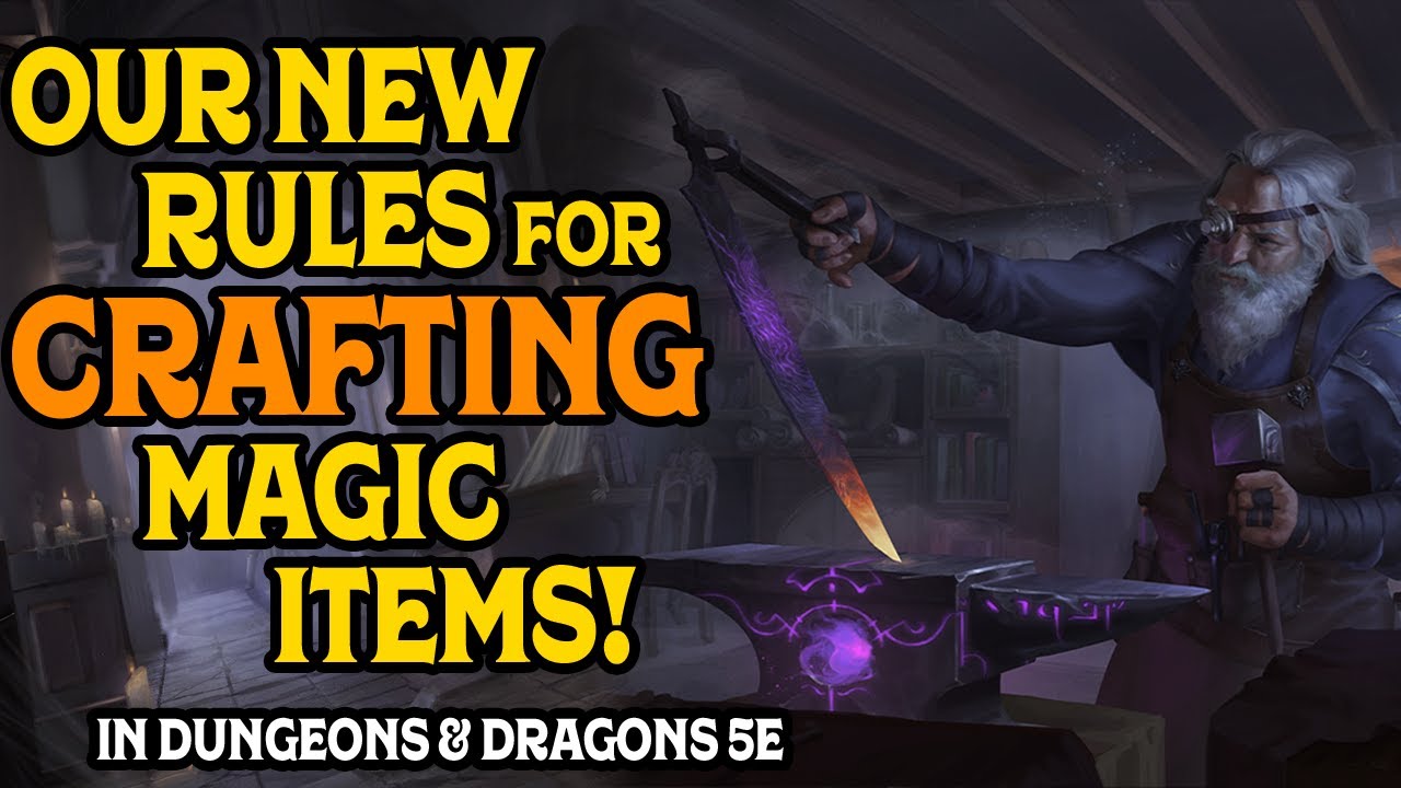 Our New Rules for Crafting Magic Items in D&D 5e