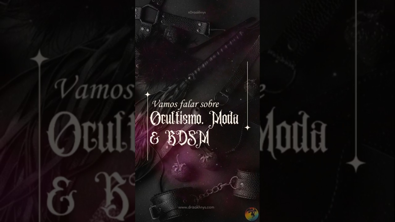 🌈O Elo Oculto entre Ocultismo, Moda e BDSM Que Ningu&eacute;m te Contou...👀🔥