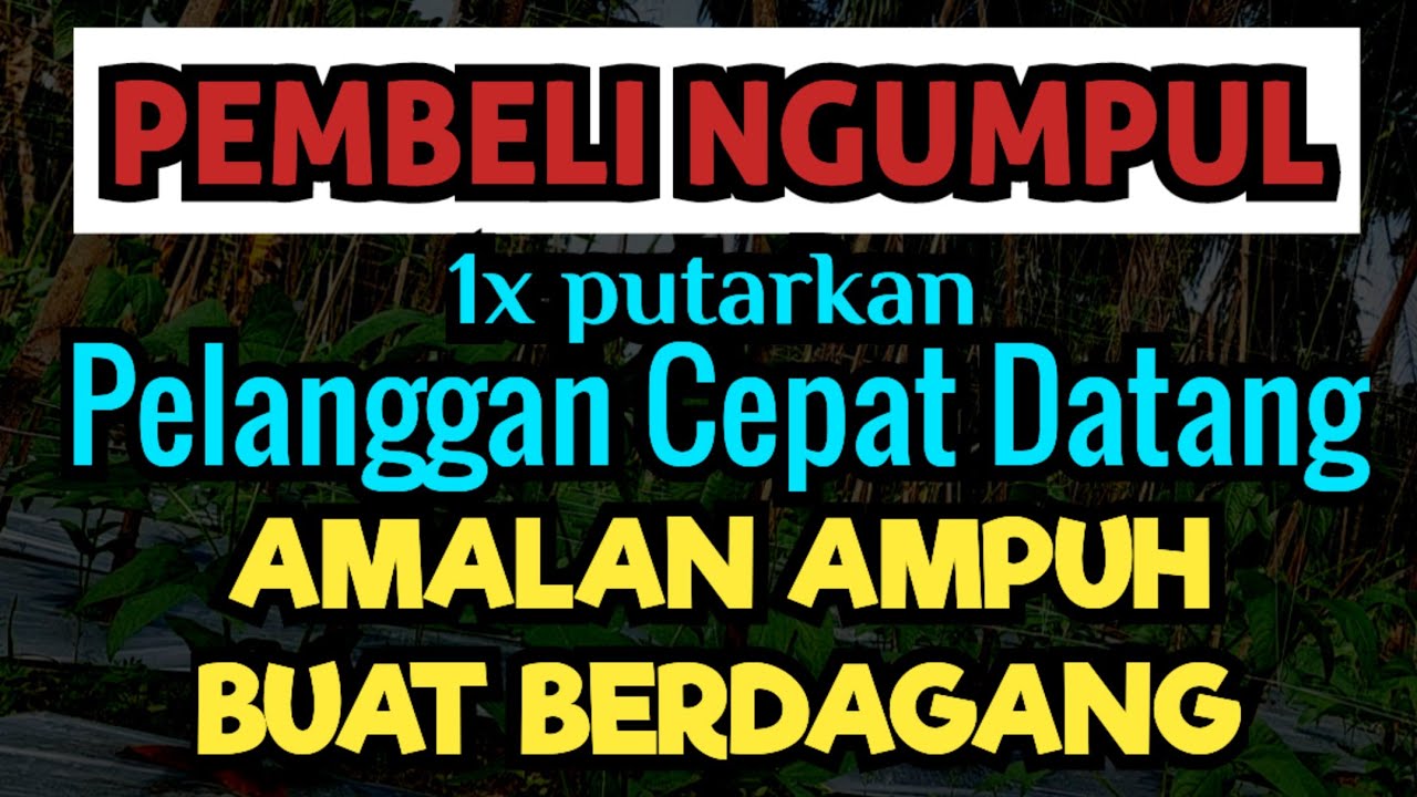 pembeli ngumpul ke lapak dagangan anda dengan cepat insyaallah