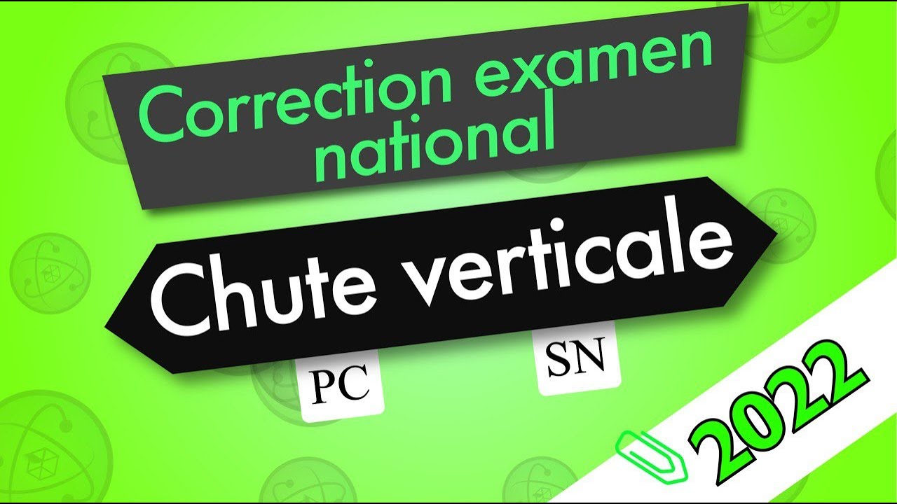 Correction examen national 2022 PC تصحيح الامتحان الوطني علوم فيزيائية