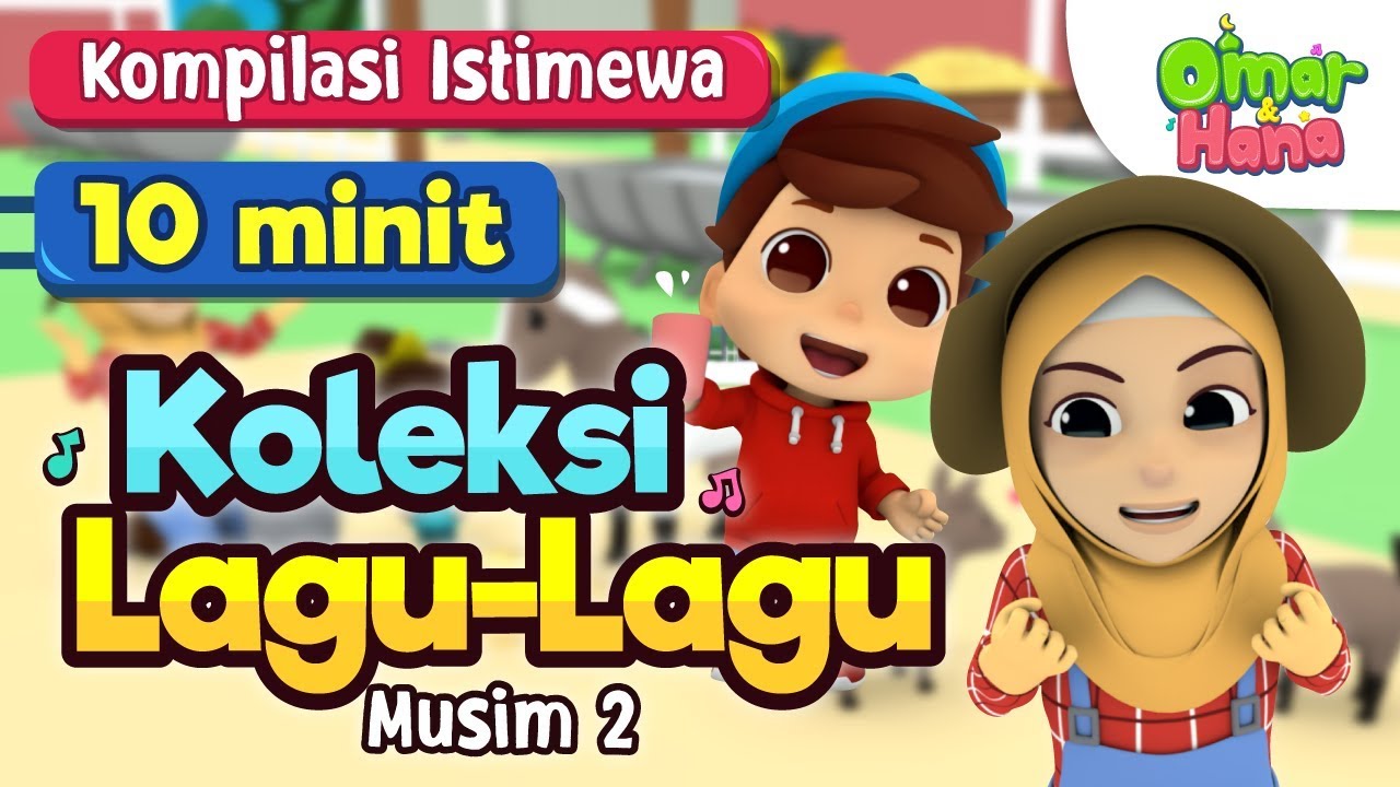 Koleksi Lagu Kanak Kanak Islam | Terima Kasih & Lain lain | Omar & Hana