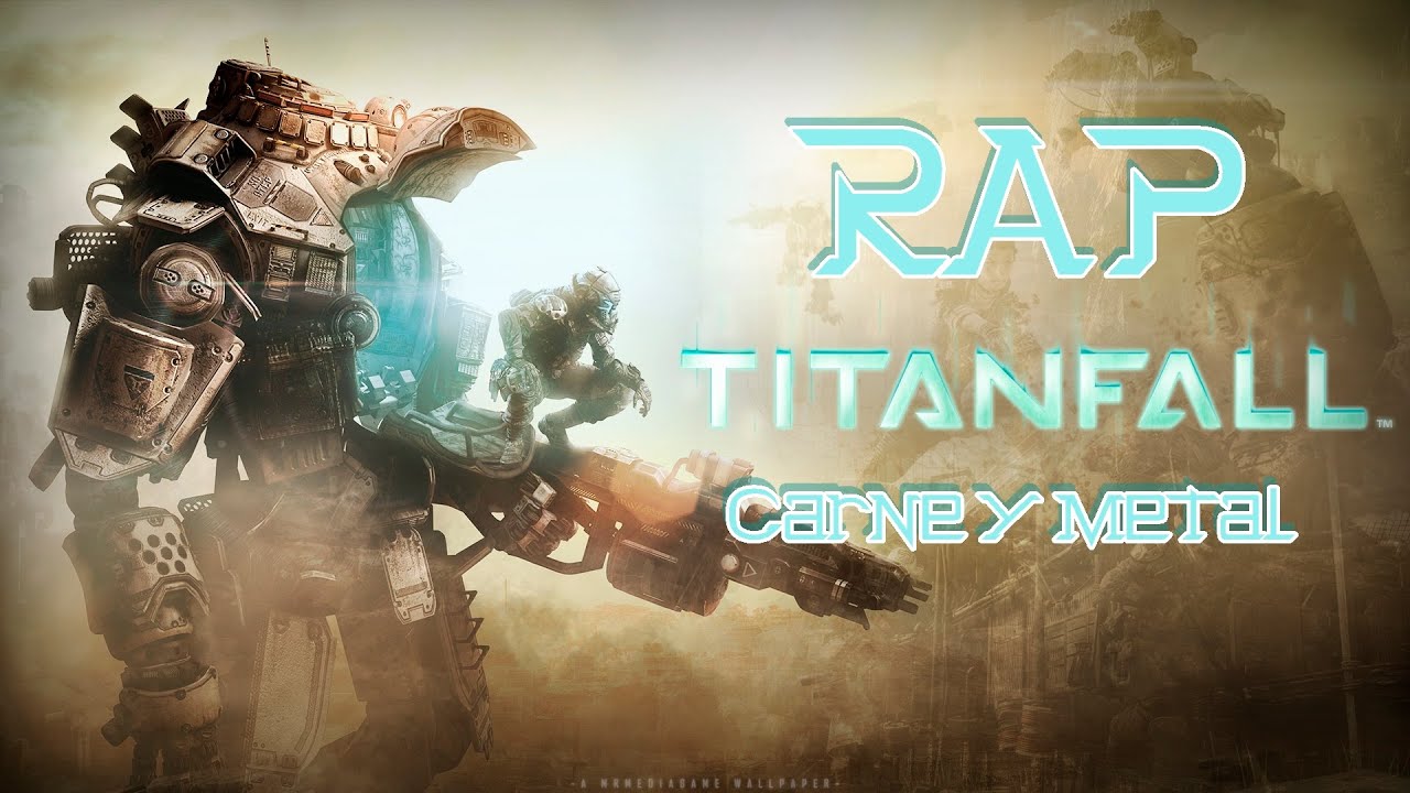 TITANFALL RAP II Carne y Metal II BY: JL