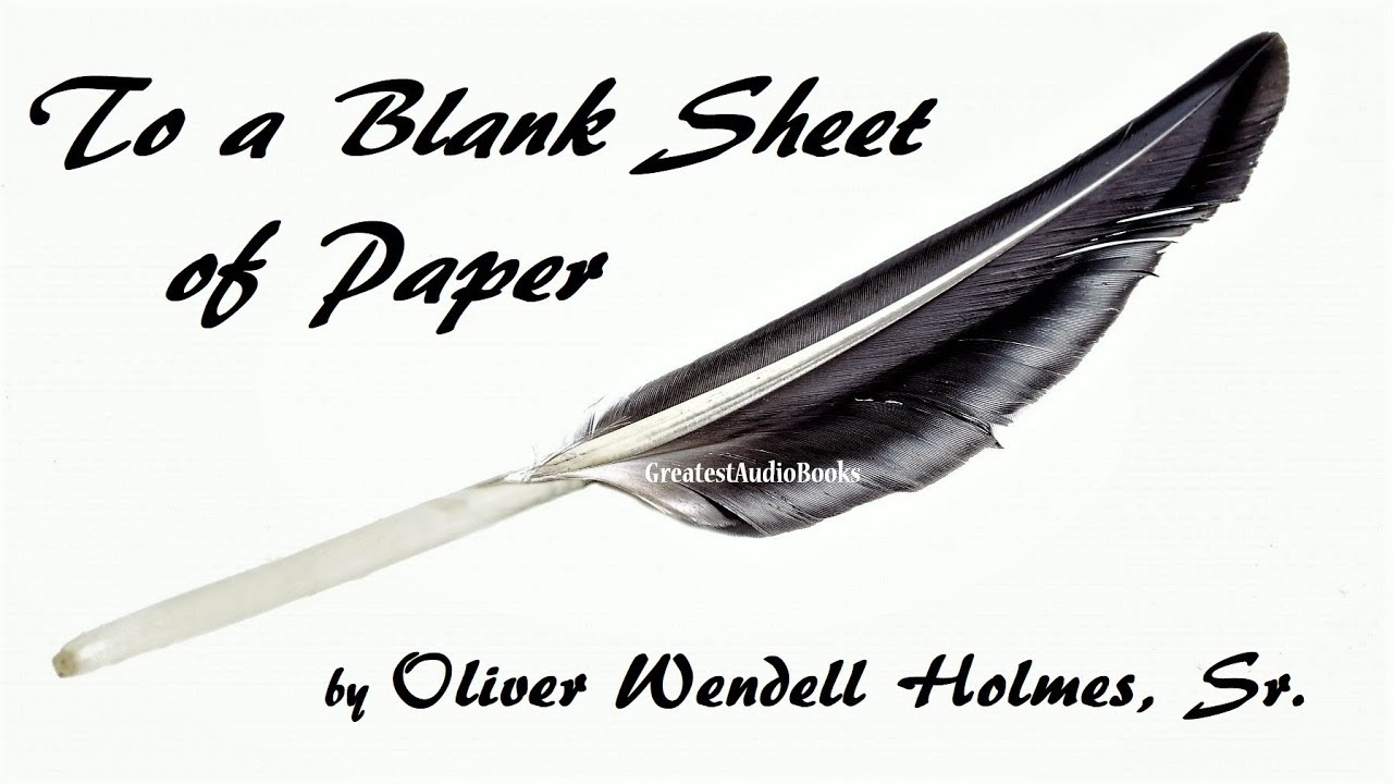 TO A BLANK SHEET OF PAPER by Oliver Wendell Holmes - FULL POEM AudioBook | Greatest AudioBooks