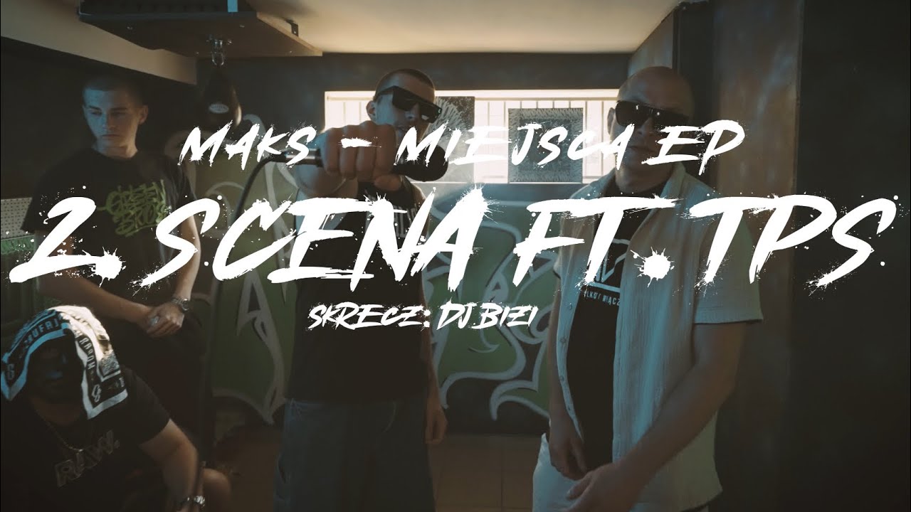 MAKS - Scena ft. TPS | skrecz DJ Bizi