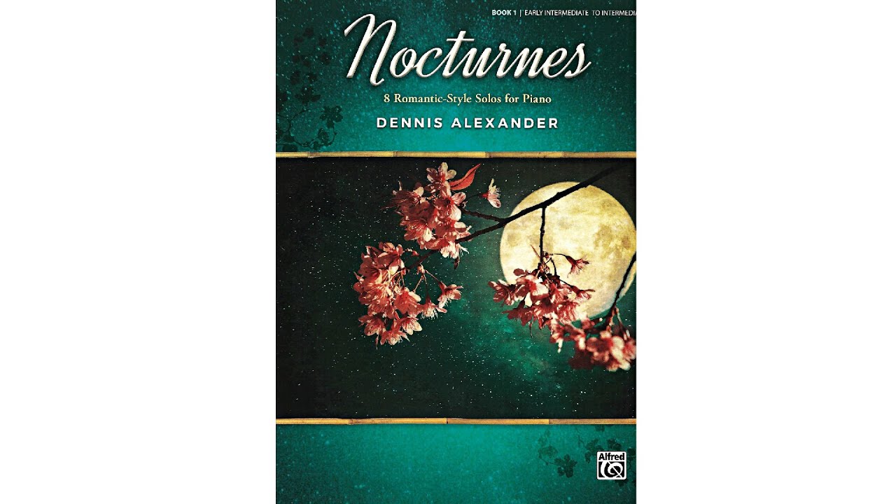 Dennis Alexander - Nocturnes (book 1)  #нотыдляфортепиано #pianomusic #фортепиано #alenapianoworld