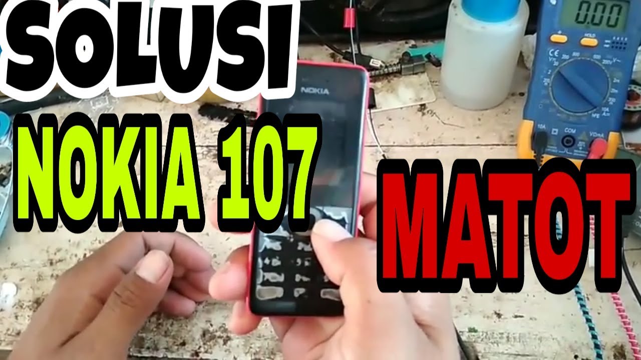SOLUSI NOKIA 107 MATI TOTAL
