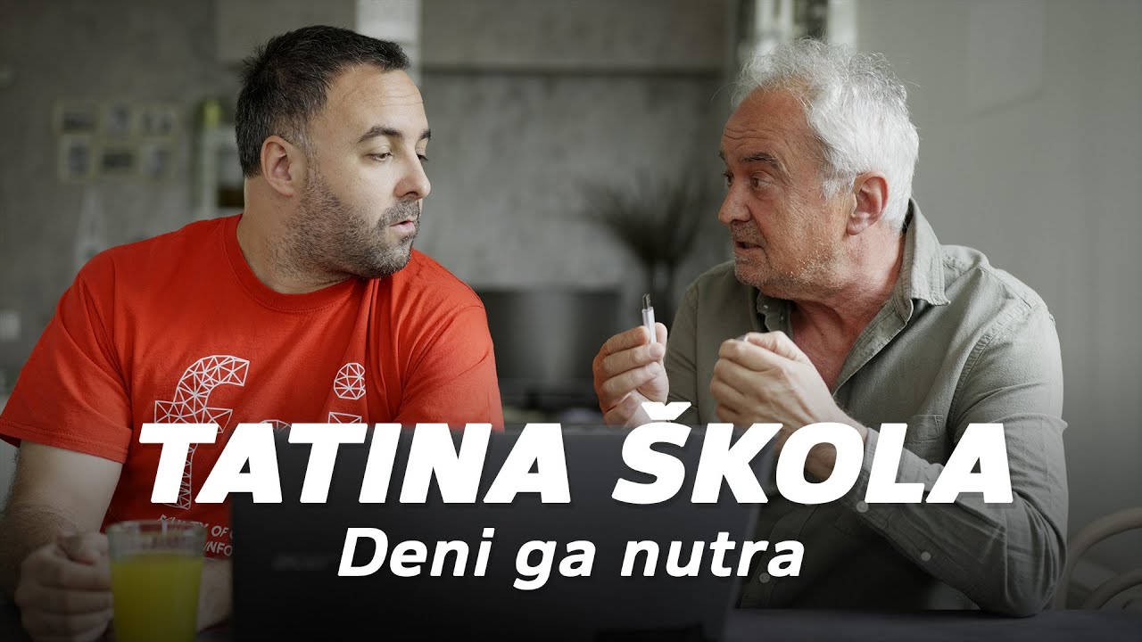 Tatina škola - DENI GA NUTRA