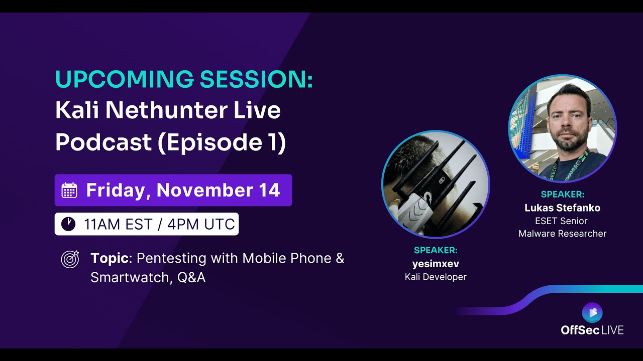 OffSec Live | Kali NetHunter: Live Podcast (Episode 1)