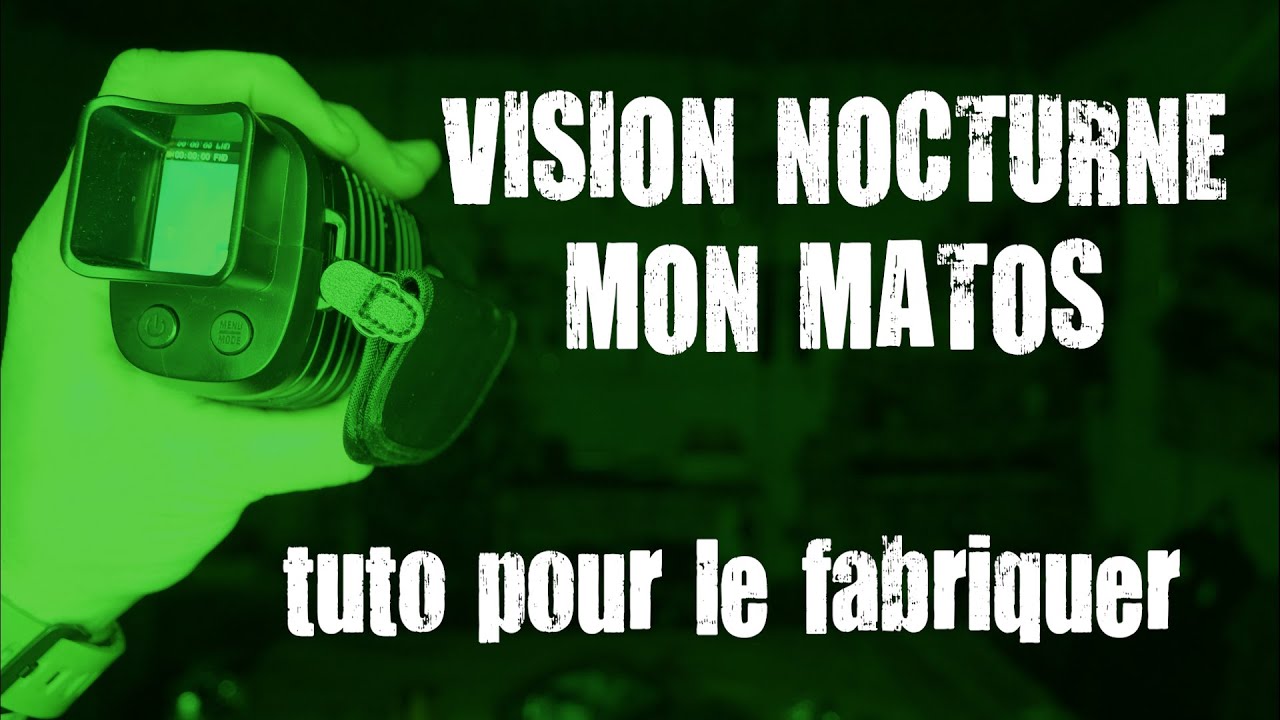 lunettes à vision nocturne (mon matos fait mains)