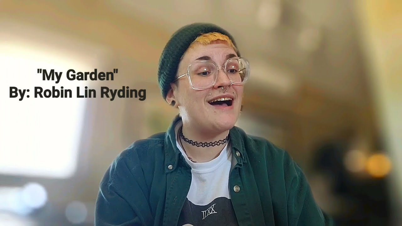 My Garden - an original slam poem