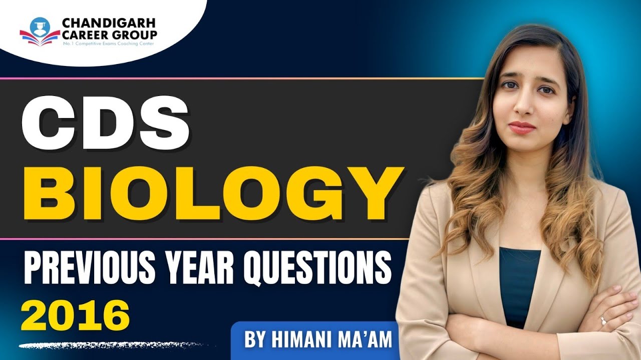 Biology 2016(1) | CDS biology previous year questions by Himani mam 