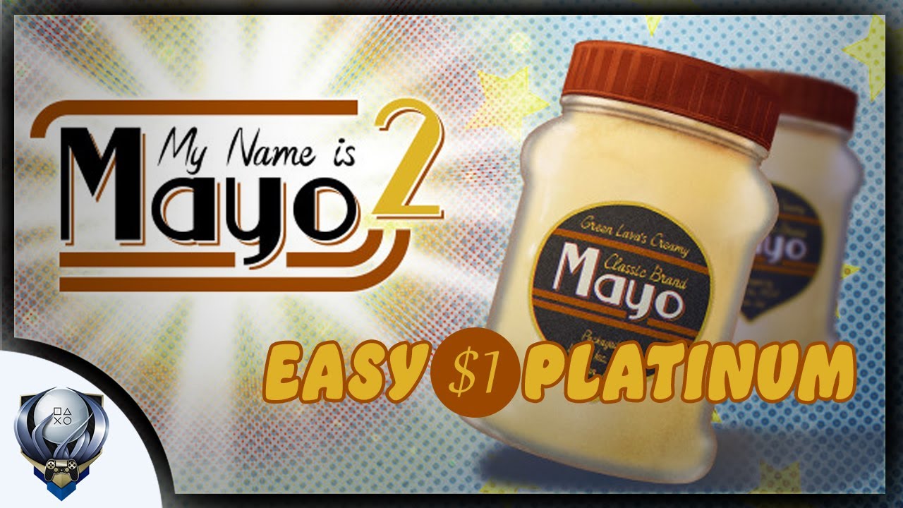 My Name is Mayo 2 - It's Back, It's an EASY plat and it's still just a $1 - Platinum Playthrough
