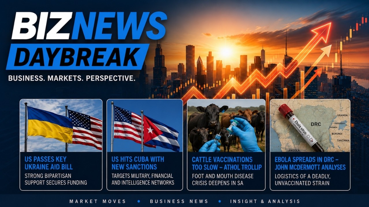 BN Daybreak: US Ukraine aid; DRC Ebola outbreak; Athol Trollip on FMD; Cuba sanctions