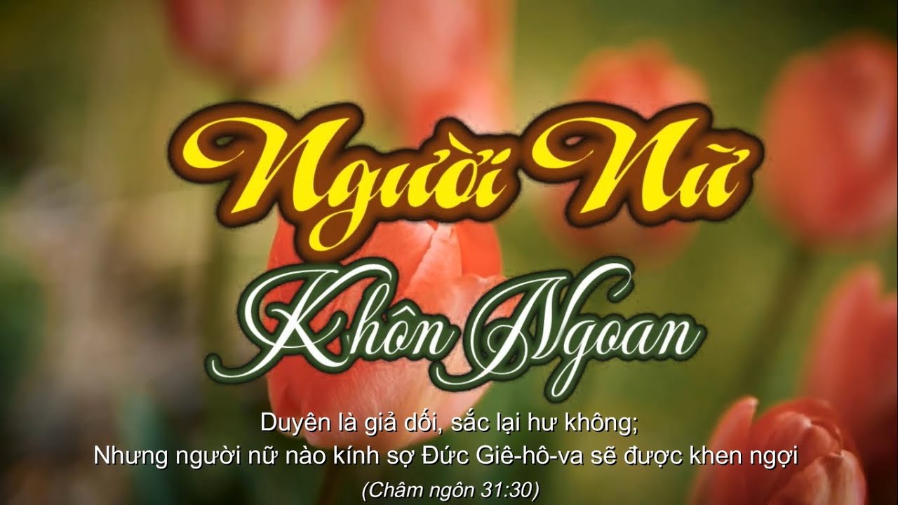 NGƯỜI NỮ KHÔN NGOAN | Nhạc Thánh Tin Lành