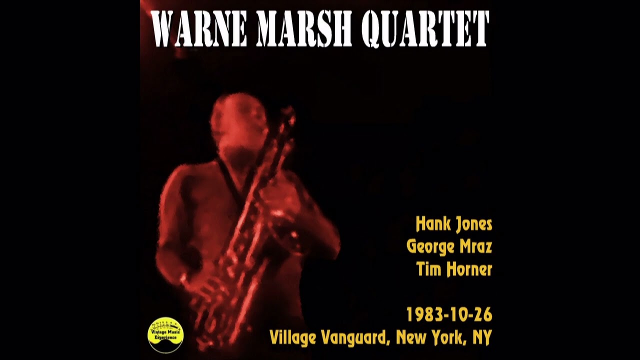 Warne Marsh Quartet  - 1983-10-26, Village Vanguard, New York, NY