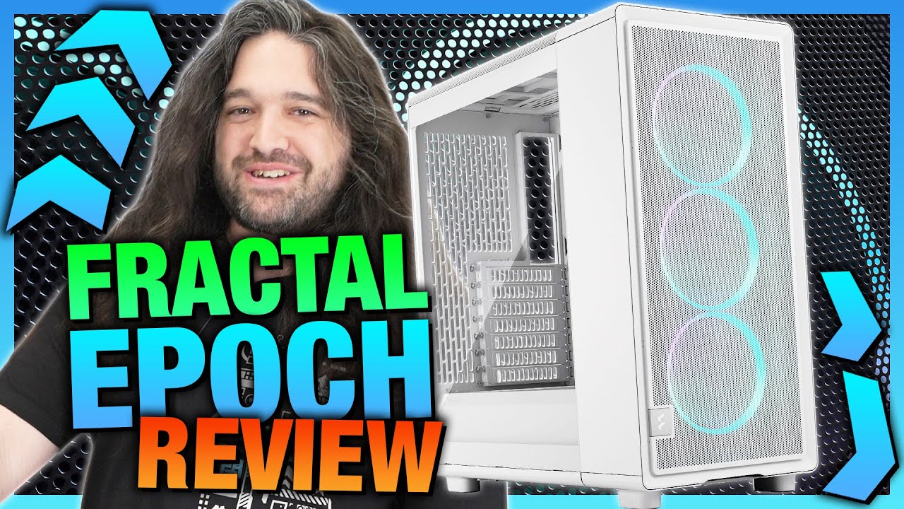 Fractal Epoch Gaming Case Review | Thermals, Cable Management, & Build Quality
