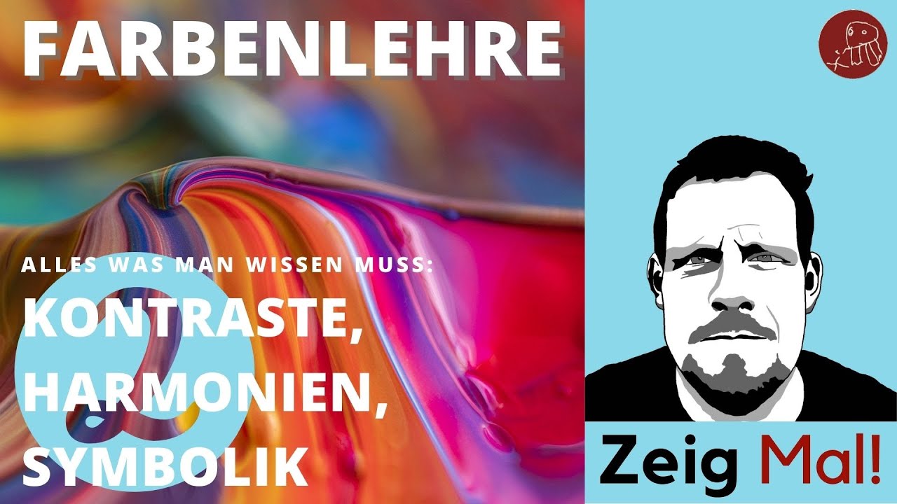 Farbenlehre II: Alles was man wissen muss: Farbkreis, Farbkontraste, Farbharmonien und Farbsymbolik