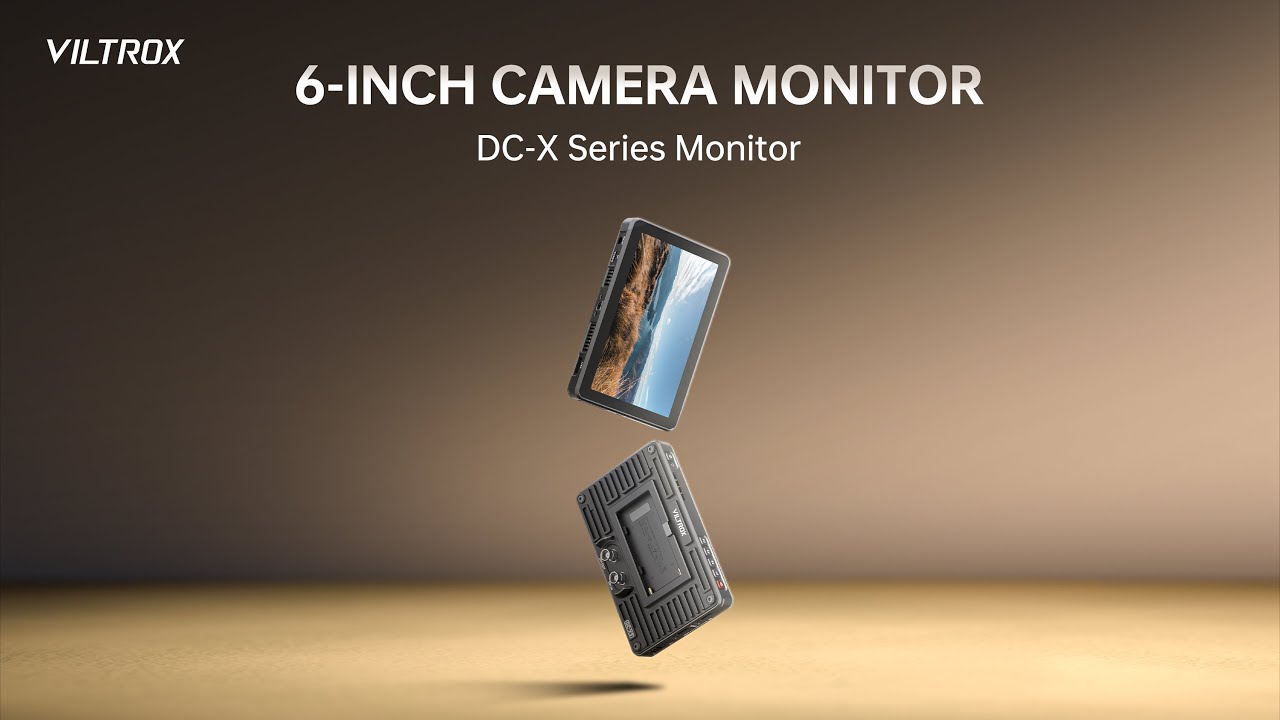 Introducing Viltrox New DC-X2/X3 6-Inch Professional Camera Monitors