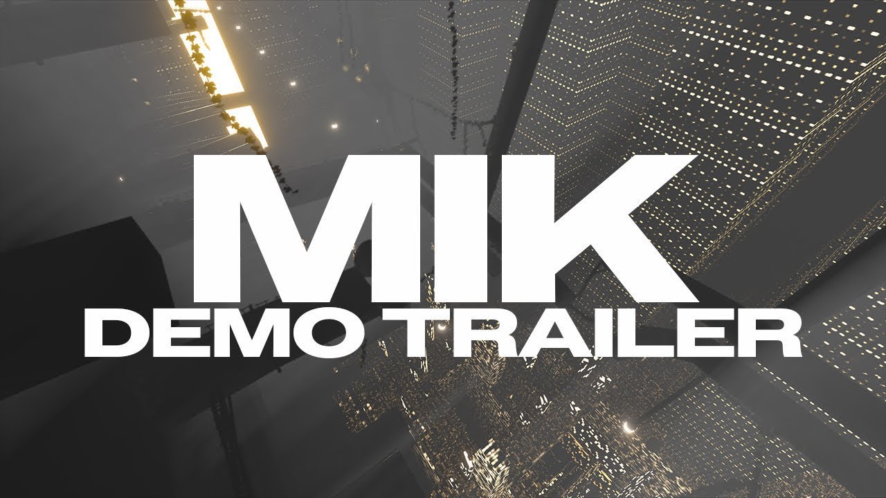 Mik | Demo Trailer