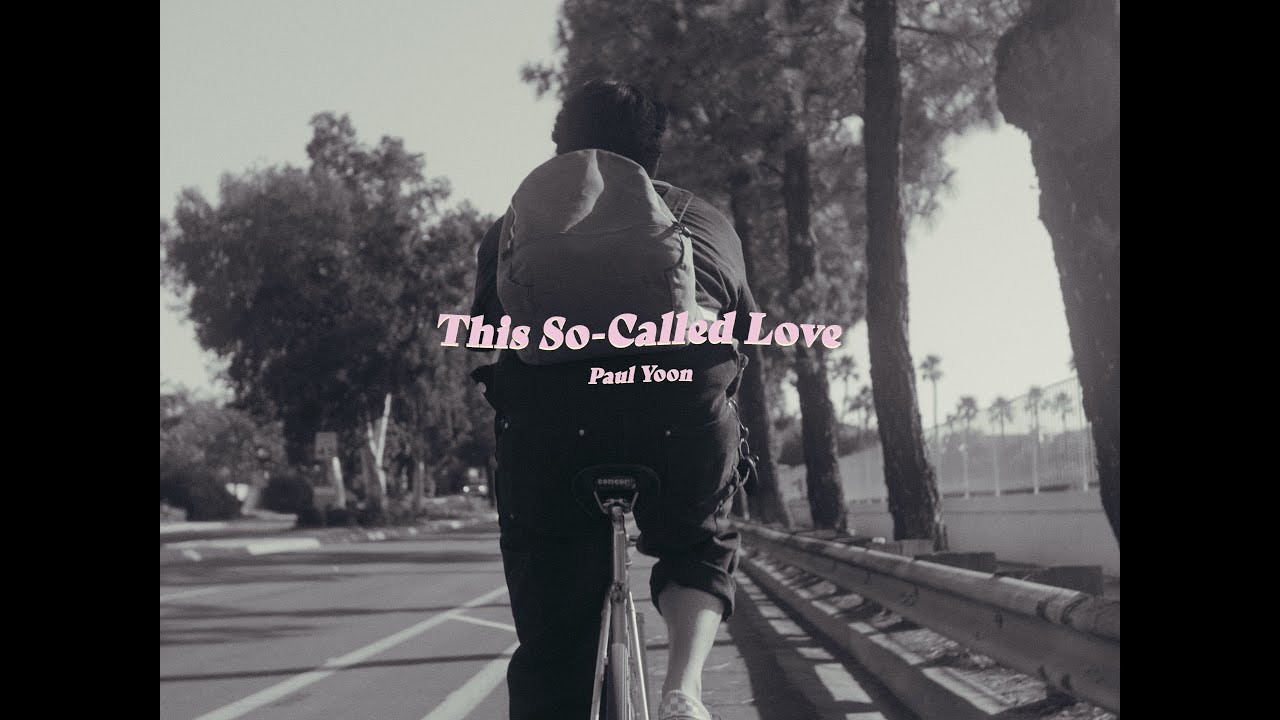 Paul Yoon - This So-Called Love (Official MV)