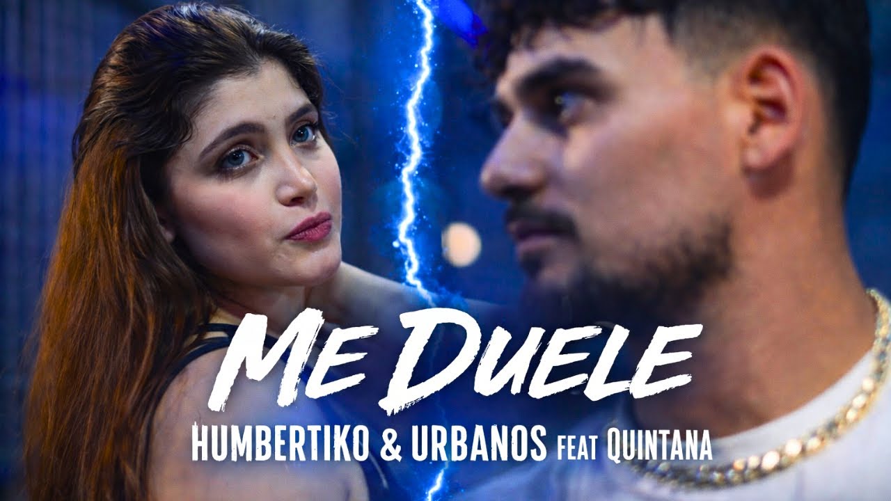 Me Duele - Humbertiko y Urbanos Feat Quintana (Video Oficial)