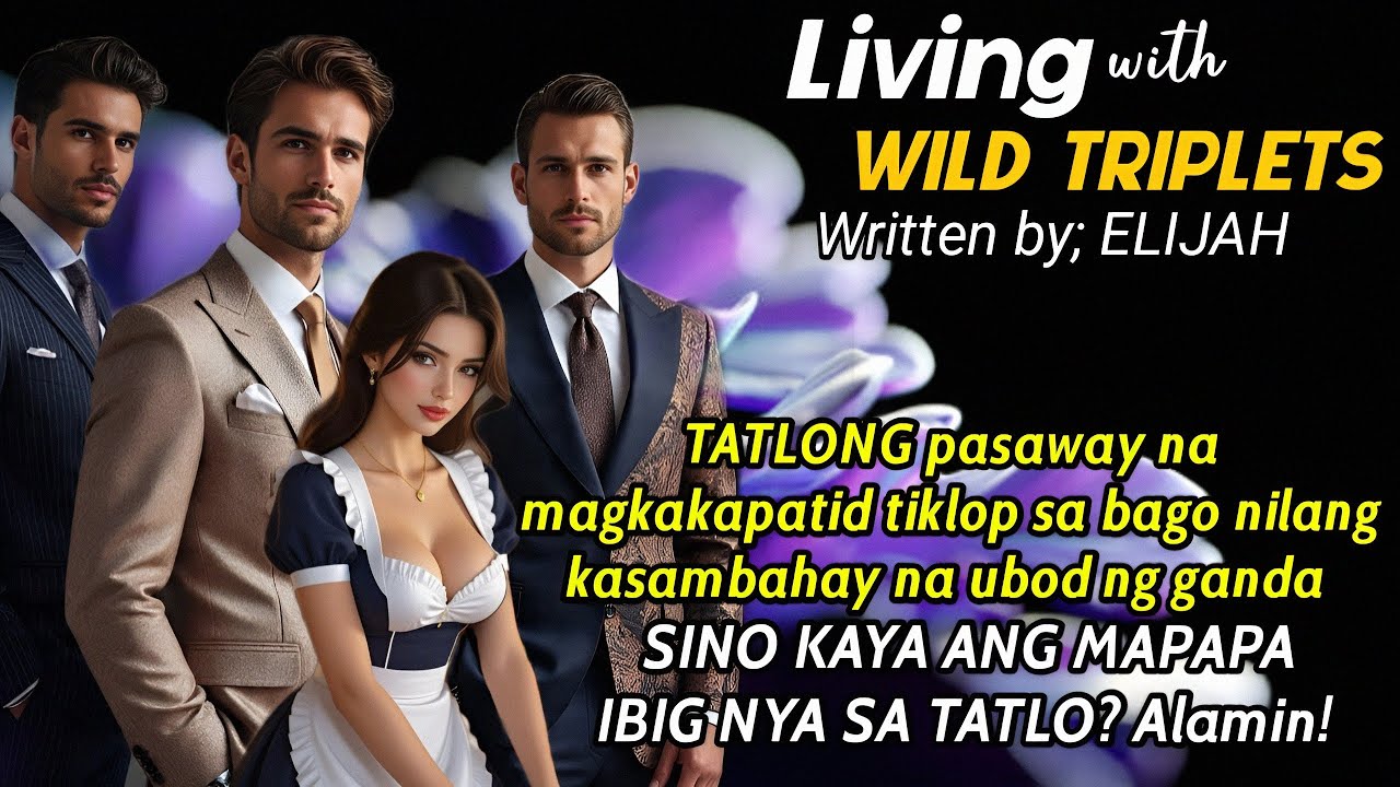 TATLONG PASAWAY na magkakapatid tiklop sa maganda nilang kasambahay!SINO KAYA ANG MAKAKATULUYAN NYA?
