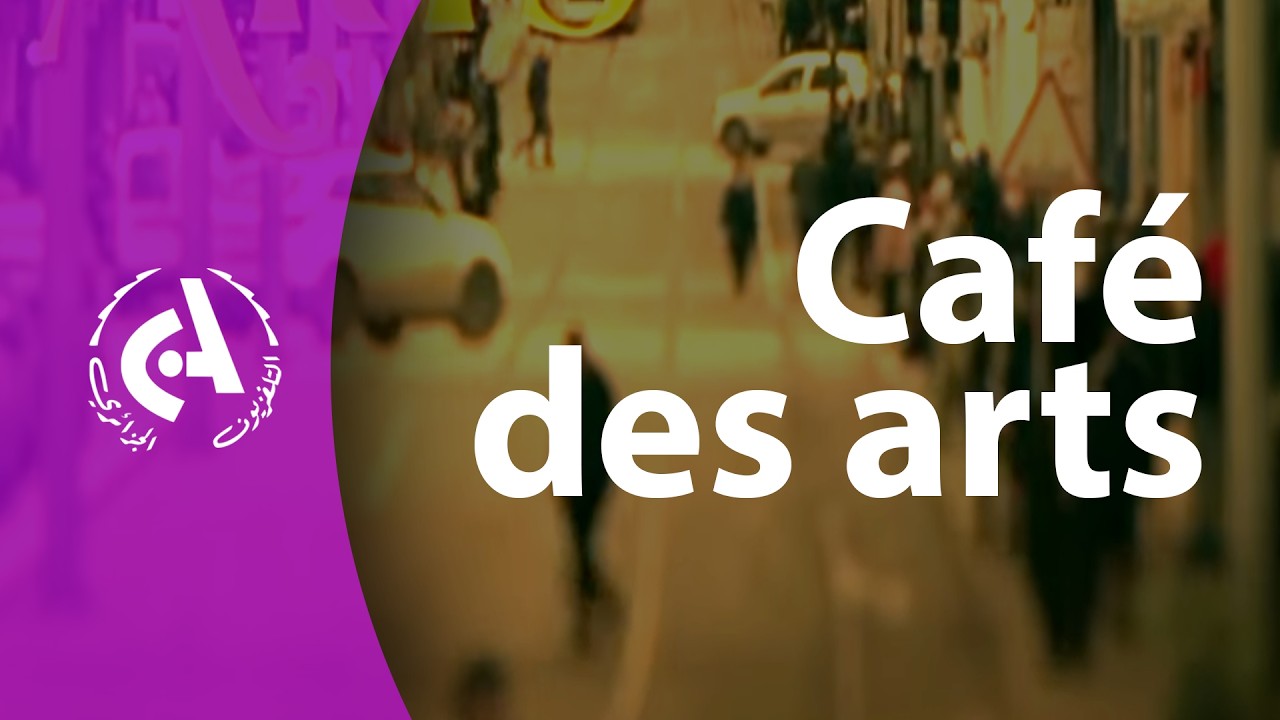 Café des arts  l  Abbas ZEHMANI