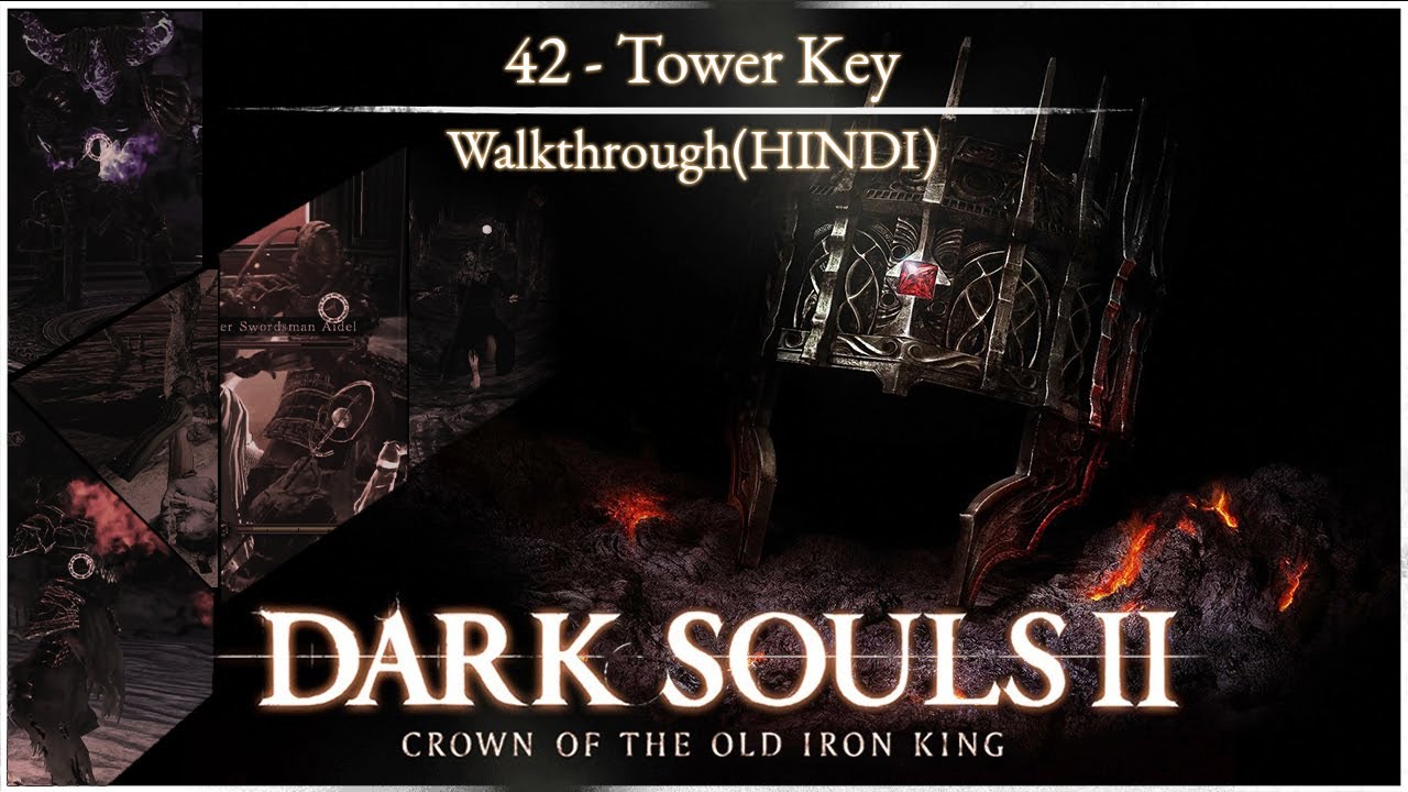 Dark Souls 2(HINDI) - Walkthrough 42 : Tower Key