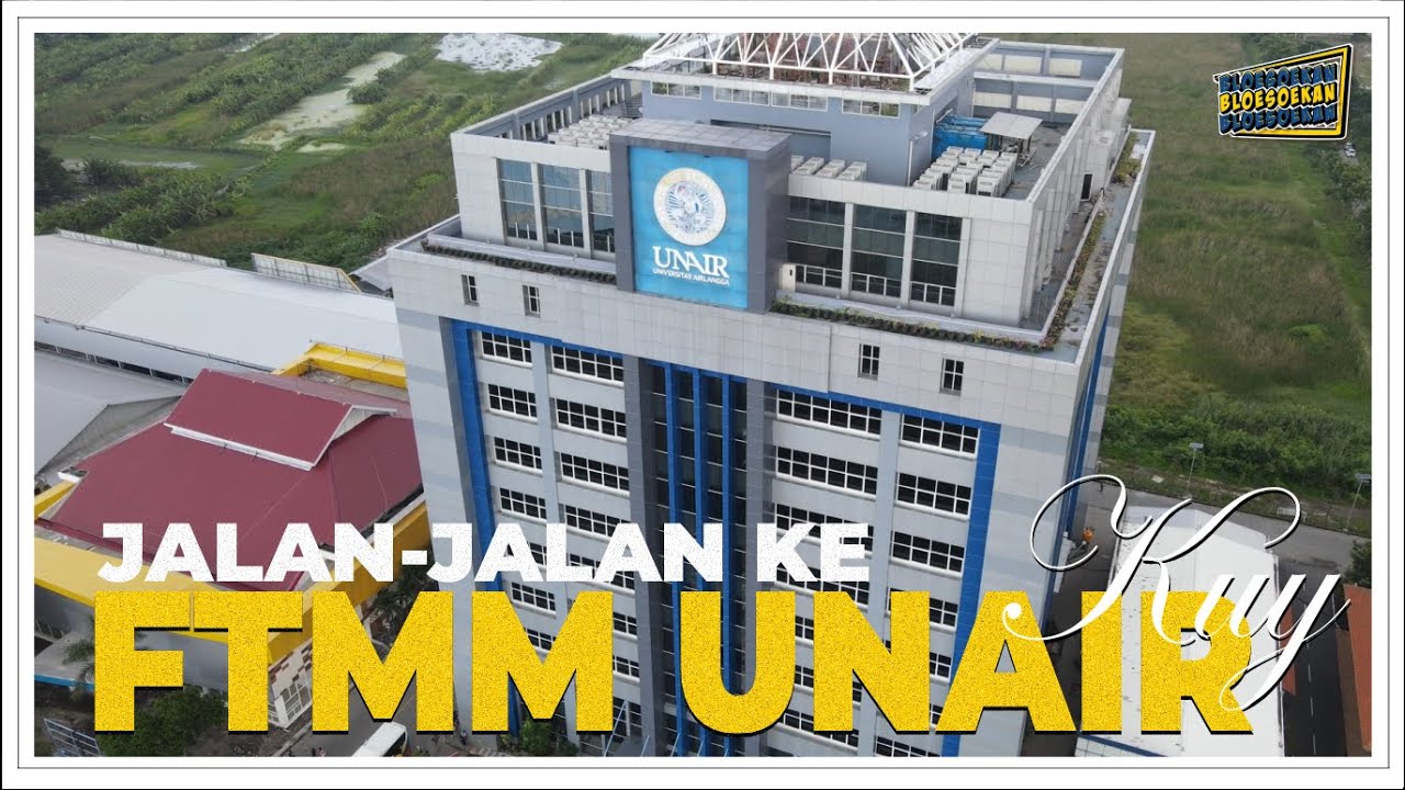 Main ke Fakultas Termuda di UNAIR | Bloesoekan Eps.4