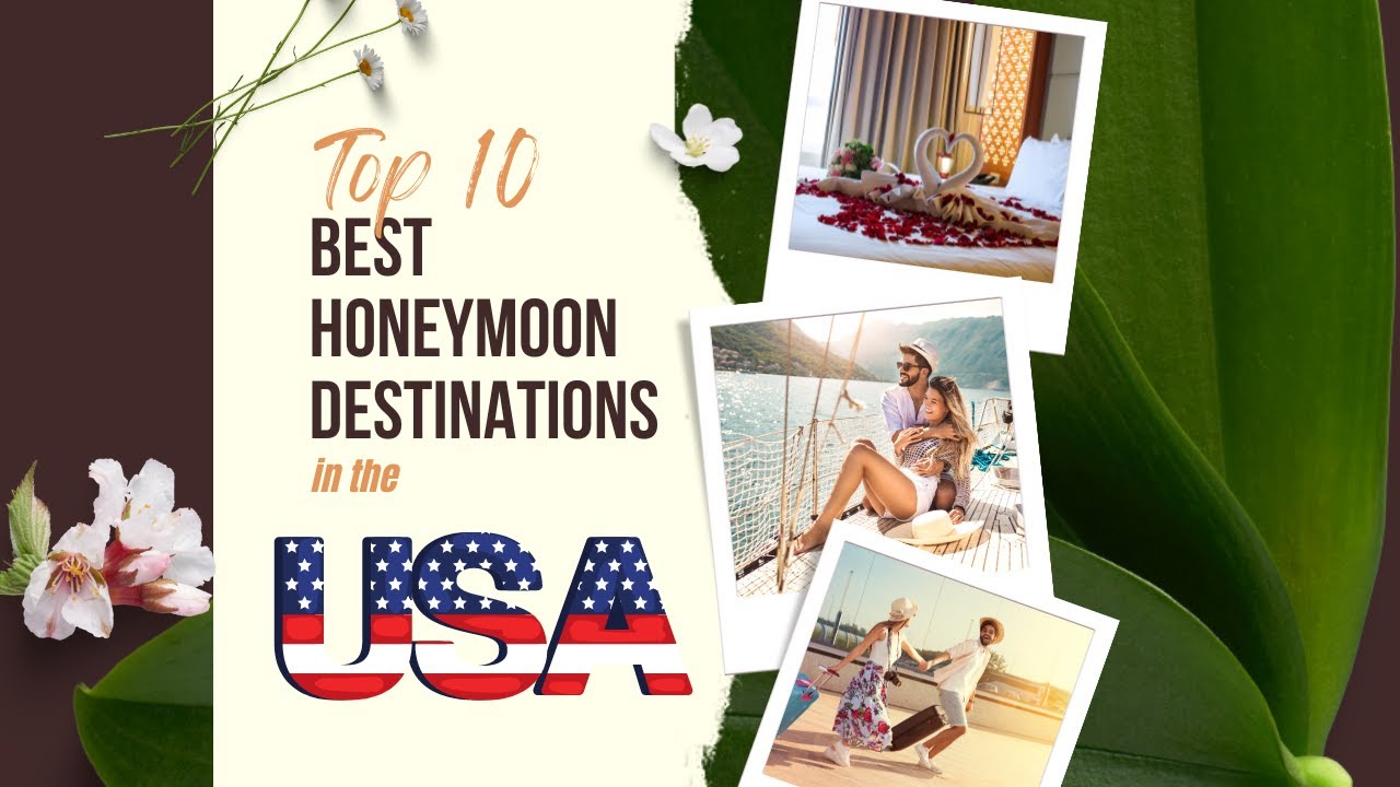 Best Honeymoon Locations: Facts in the USA