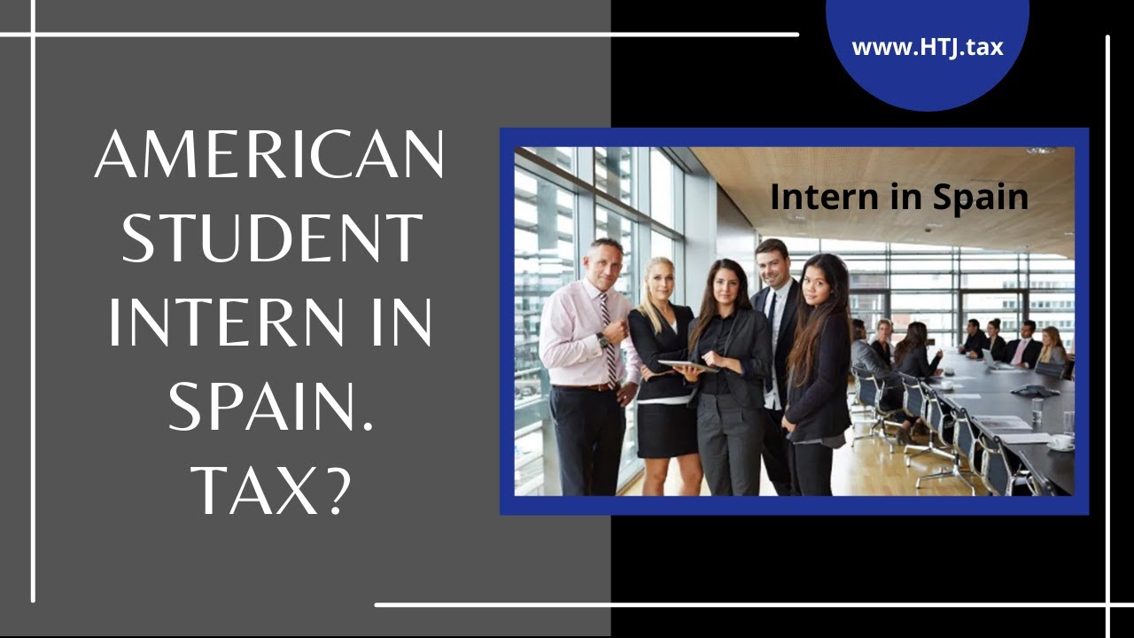 [ Offshore Tax ] American Student intern in Spain Tax
